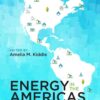 Energy in the Americas: Critical Reflections on Energy and History eBook